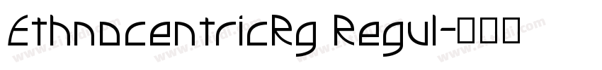 EthnocentricRg Regul字体转换